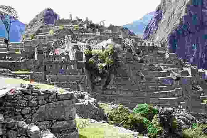A Backpacker Exploring The Ancient Ruins Of Machu Picchu, Peru The Modern Day Adventurer S Survival Guide To Peru: Honest Real And Raw Advice For Traveling To And Returning Safely From The Land Of The Incas