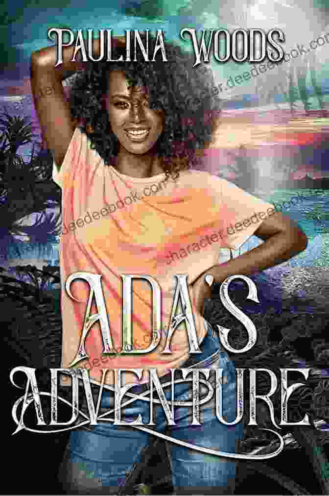 A Stunning Image Of The Magical Realms Of Ada, Adventure, Nexella, And Others, Featuring Breathtaking Landscapes, Captivating Characters, And Epic Adventures. Ada S Adventure (Nexella Others 5)