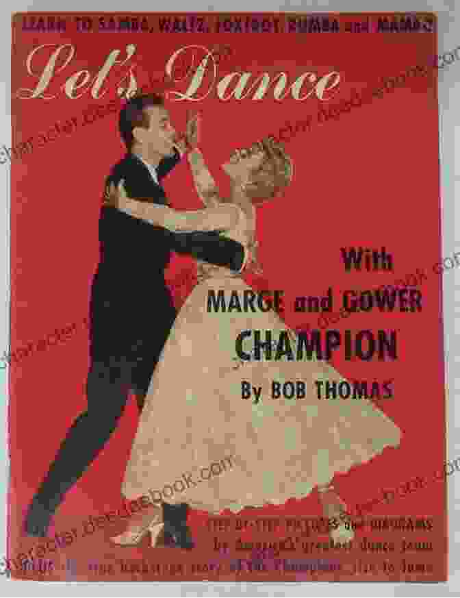 Book Cover Of 'Let's Dance' With A Photo Of Marge And Gower Champion Dancing Let S Dance With Marge And Gower Champion As Told To Bob Thomas