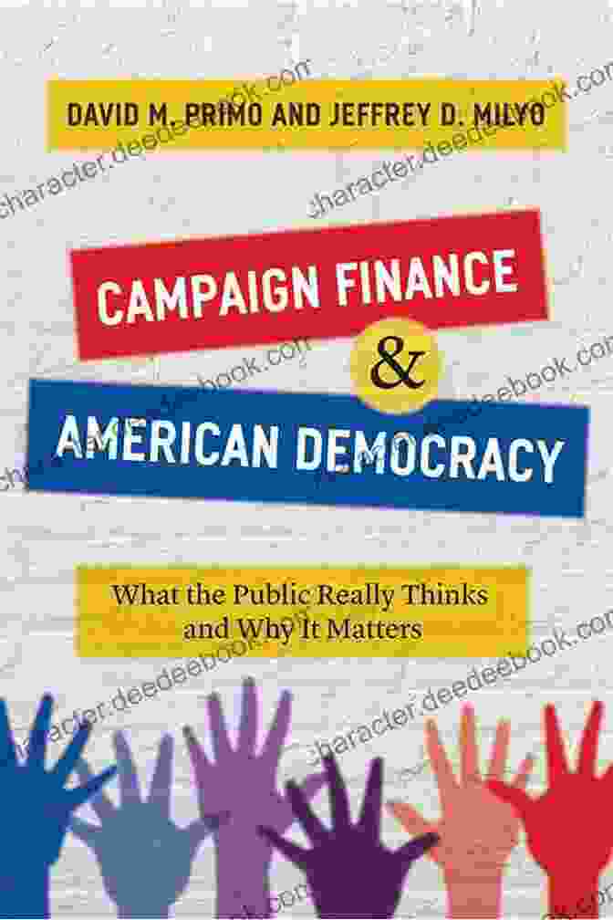 Campaign Finance Reform Why American Elections Are Flawed (And How To Fix Them) (Brown Democracy Medal)