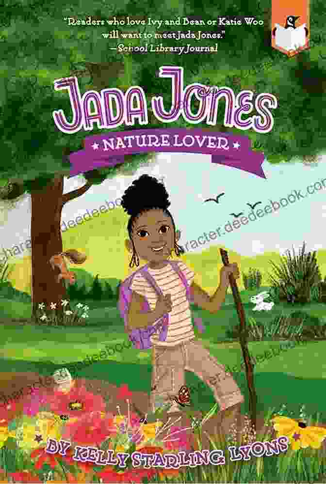 Jada Jones Kelly Starling Lyons Is A Nature Lover, Author, And Environmental Educator Who Is Passionate About Inspiring A Love Of The Outdoors For All. Nature Lover #6 (Jada Jones) Kelly Starling Lyons