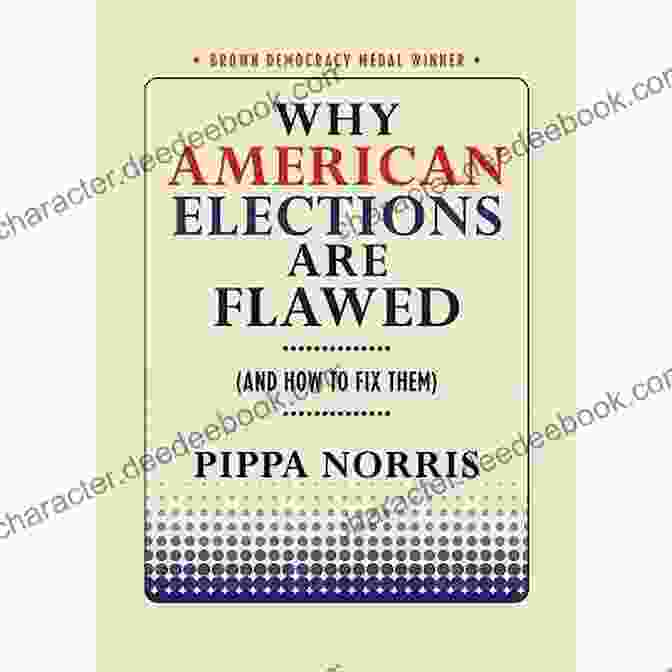 Money In Politics Why American Elections Are Flawed (And How To Fix Them) (Brown Democracy Medal)