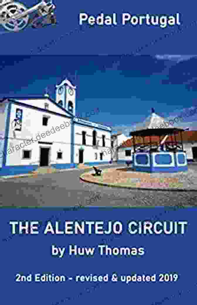 Pedal Portugal Tours Day Rides 2nd Edition The Alentejo Circuit: 2nd Edition (Pedal Portugal Tours Day Rides 1)