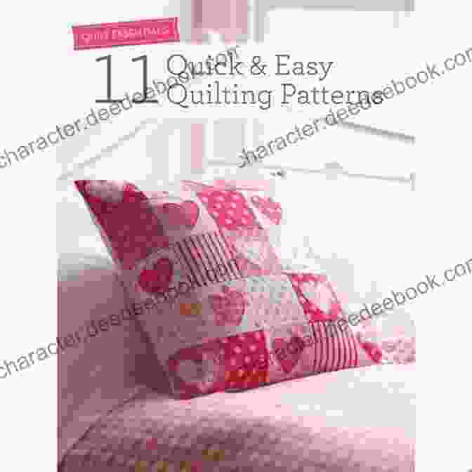 Pillowcase Quilt 11 Quick Easy Quilting Patterns (Quilt Essentials)