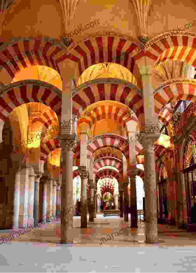 The Great Mosque Of Cordoba, A Testament To The Architectural Achievements Of The Islamic Empire Empires In The Sun: The Struggle For The Mastery Of Africa