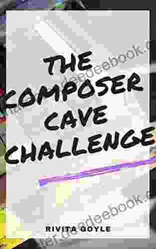 The Composer Cave Challenge: 21 Exercises To Build Your Musical Muscles