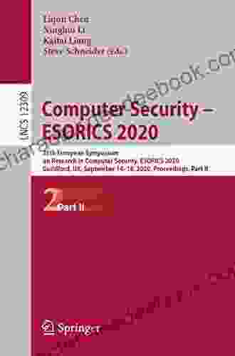 Computer Security ESORICS 2024: 25th European Symposium On Research In Computer Security ESORICS 2024 Guildford UK September 14 18 2024 Proceedings Notes In Computer Science 12309)