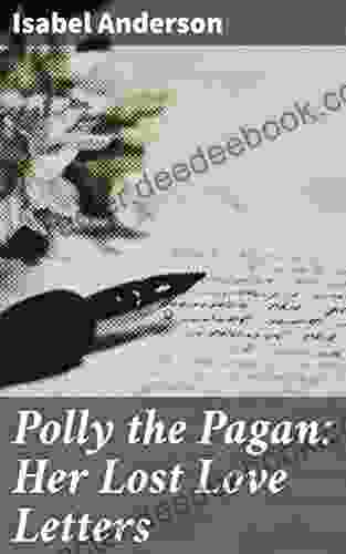 Polly The Pagan: Her Lost Love Letters