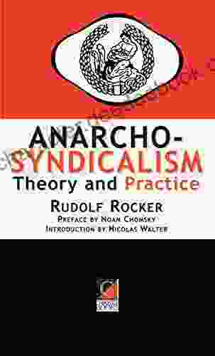 ANARCHO SYNDICALISM : Theory And Practice Rudolf Rocker