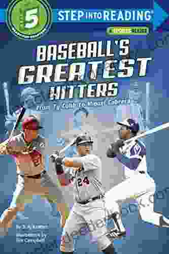 Baseball S Greatest Hitters: From Ty Cobb To Miguel Cabrera (Step Into Reading Level 5)