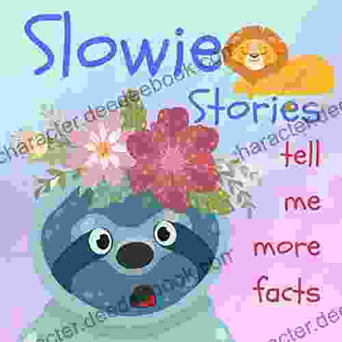 Children S Bedtime Animal Stories: Slowie Stories Tell Me More Facts (Bedtime Stories For Kids 4)