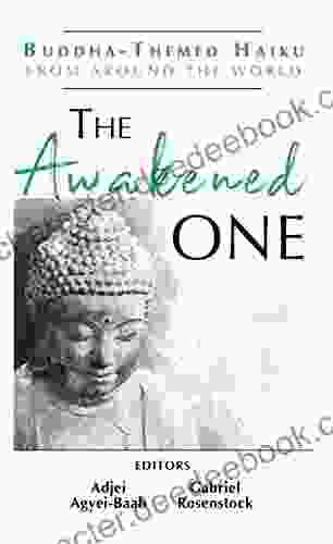 The Awakened One: Buddha Themed Haiku From Around The World