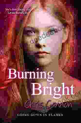 Burning Bright (Going Down In Flames 5)