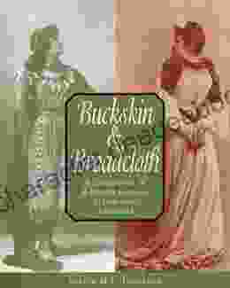 Buckskin And Broadcloth: A Celebration Of E Pauline Johnson Tekahionwake 1861 1913