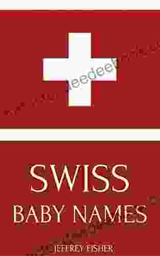 Swiss Baby Names: Names From Switzerland For Girls And Boys