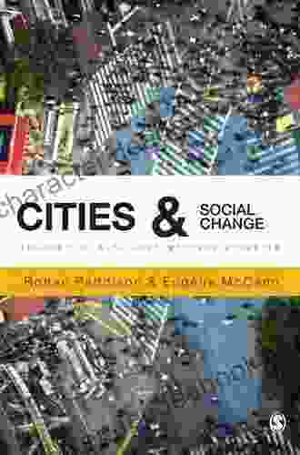 Cities And Social Change: Encounters With Contemporary Urbanism