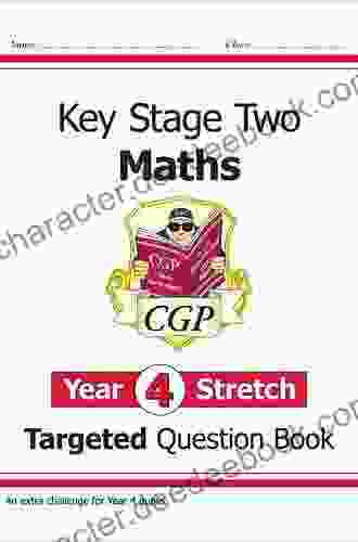 New KS2 Maths Targeted Question Book: Challenging Maths Year 4 Stretch