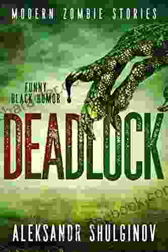 Deadlock: 18 Ridiculous Dark Humor Zombie Stories