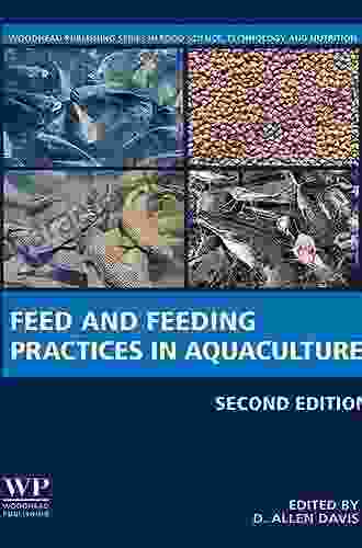 Feed And Feeding Practices In Aquaculture (Woodhead Publishing In Food Science Technology And Nutrition)
