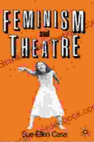 Feminism And Theatre (New Directions In Theatre)