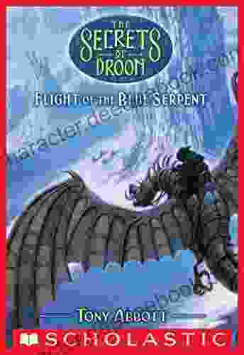 Flight Of The Blue Serpent (The Secrets Of Droon #33)