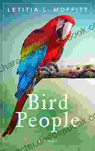 Bird People: A Memoir Letitia L Moffitt