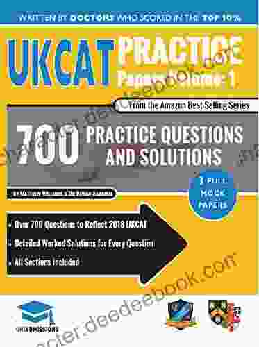 UKCAT Practice Papers Volume One: 3 Full Mock Papers 700 Questions In The Style Of The UKCAT Detailed Worked Solutions For Every Question UK Clinical Aptitude Test UniAdmissions