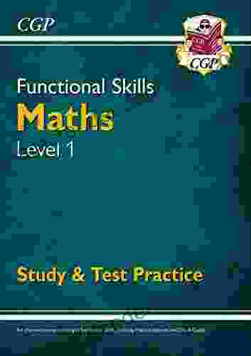Functional Skills Maths Level 1 Study Test Practice (for 2024 Beyond) (CGP Functional Skills)