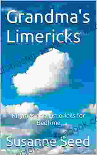 Grandma S Limericks: Rhymes And Limericks For Bedtime