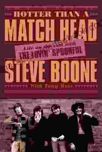 Hotter Than A Match Head: Life On The Run With The Lovin Spoonful