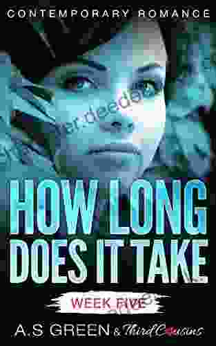 How Long Does It Take Week Five (Contemporary Romance) (How Long Does It Take 5)