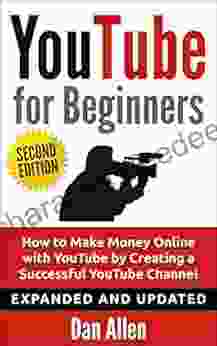YOUTUBE: For Beginners: How To Make Money Online With YouTube By Creating A Successful YouTube Channel (Youtube Youtube Video Marketing Youtube Marketing Social Media Facebook Passive Income)