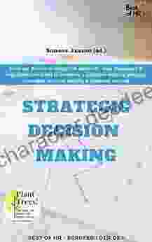 Strategic Decision Making: How We Decide In Cognitive Behavior How Managers Organizations Learn To Improve A Decision Making Process Concepts Priority Setting Problem Solving