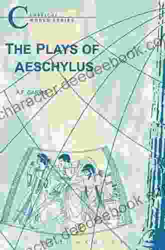 The Plays Of Aeschylus (Classical World)