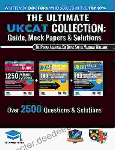 The Ultimate UKCAT Collection: 3 In One 2 650 Practice Questions Fully Worked Solutions Includes 6 Mock Papers 2024 Edition UniAdmissions