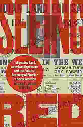 Seeing Red: Indigenous Land American Expansion And The Political Economy Of Plunder In North America (Published By The Omohundro Institute Of Early American And The University Of North Carolina Press)