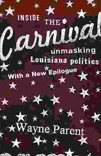 Inside The Carnival: Unmasking Louisiana Politics