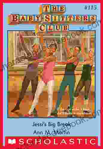 Jessi S Big Break (The Baby Sitters Club #115) (Baby Sitters Club (1986 1999))