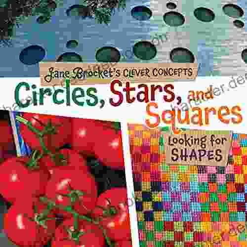 Circles Stars And Squares: Looking For Shapes (Jane Brocket S Clever Concepts)