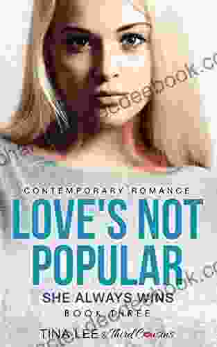 Love S Not Popular She Always Wins (Book 3) Contemporary Romance (Love S Not Popular Series)