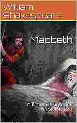 Macbeth: Official Student Edition With Annotations