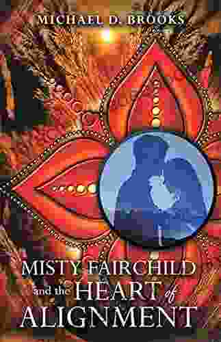 Misty Fairchild And The Heart Of Alignment