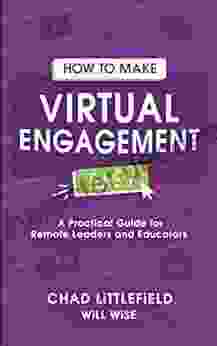 How To Make Virtual Engagement Easy: A Practical Guide For Leaders And Educators