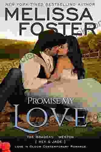 Promise My Love (Rex Jade S Wedding) (Love In Bloom: The Bradens 7)