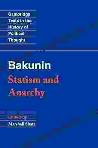 Bakunin: Statism And Anarchy (Cambridge Texts In The History Of Political Thought)
