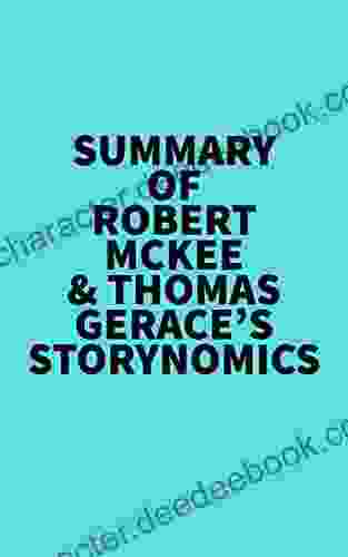 Summary Of Robert McKee Thomas Gerace S Storynomics
