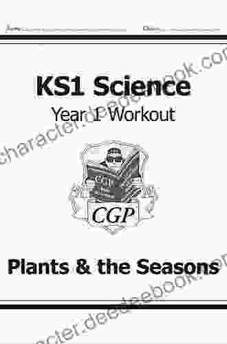 KS1 Science Year One Workout: Plants The Seasons: Superb For Catching Up At Home (CGP KS1 Science)