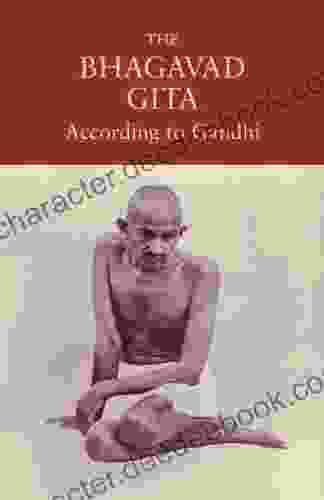 The Bhagavad Gita According To Gandhi