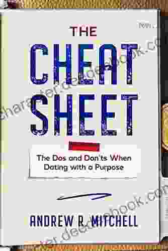 The Cheat Sheet: The Dos And Don Ts When Dating With A Purpose