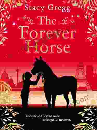 The Forever Horse Stacy Gregg